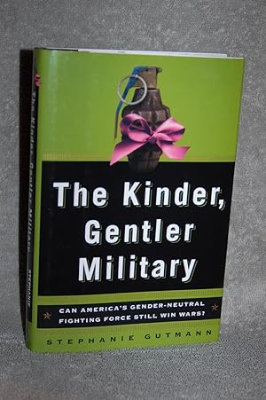 The Kinder, Gentler Military; Can America's Gender-Neutral Fighting Force Still Win Wars?