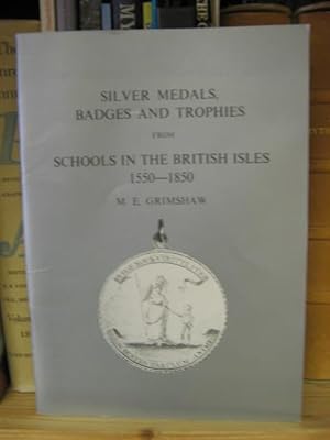 Silver Medals, Badges and Trophies from Schools in the British Isles 1550-1850