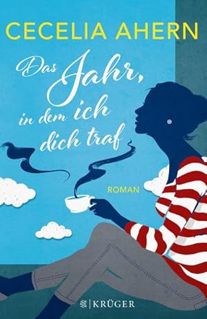 Seller image for Das Jahr, in dem ich dich traf: Roman : Roman for sale by AHA-BUCH