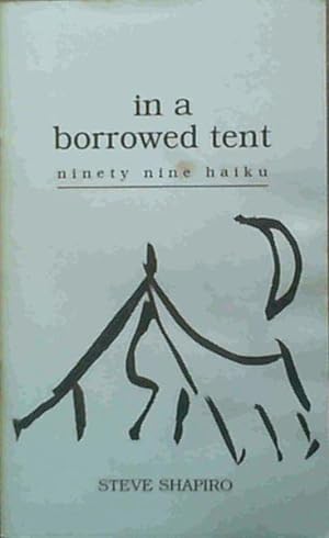 Image du vendeur pour In a borrowed tent: Ninety nine haiku mis en vente par Chapter 1