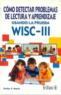 Imagen del vendedor de Cmo detectar problemas de lectura y aprendizaje usando la prueba WISC-III a la venta por Espacio Logopdico