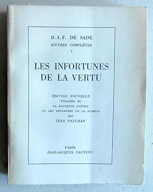 Image du vendeur pour Oeuvres compltes I: Les infortunes de la vertu. dition nouvelle. Prcde de la douteuse Justine ou les revanches de la pudeur par Jean Paulhan. mis en vente par Versandantiquariat Ruland & Raetzer