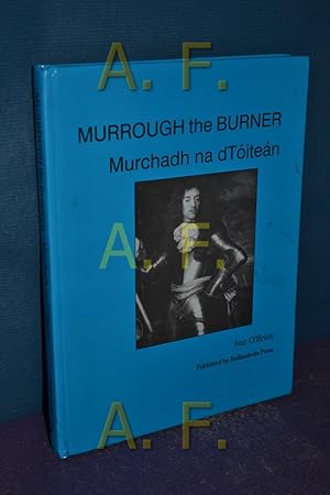 Bild des Verkufers fr Murrough the Burner: Murchadh na dToitean zum Verkauf von Antiquarische Fundgrube e.U.