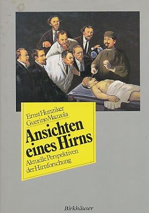 Seller image for Ansichten eines Hirns : Aktuelle Perspektiven der Hirnforschung. for sale by Fundus-Online GbR Borkert Schwarz Zerfa