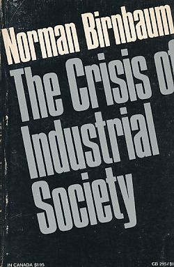 Image du vendeur pour The Crisis of Industrial Society. mis en vente par Fundus-Online GbR Borkert Schwarz Zerfa