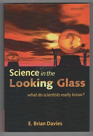 Imagen del vendedor de Science in the Looking Glass What Do Scientists Really Know? a la venta por Ainsworth Books ( IOBA)