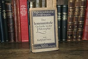 Bild des Verkufers fr Der kommunistische Gedanke in der Philosophie.Philosophische Zeitfragen. zum Verkauf von Daniel Zachariah