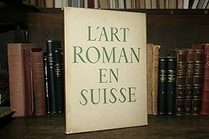 L'art Roman en Suisse.Les nouvelles edition d'art: Lucien Mazenod