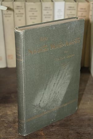 Bild des Verkufers fr Das Nrdliche Mittel- Amerika nebst einem Ausflug nach dem Hochland von Anahuac., Reisen und Studien aus den Jahren 1888- 1895 zum Verkauf von Daniel Zachariah