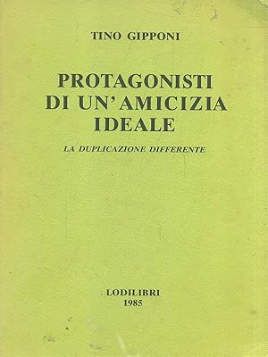 Bild des Verkufers fr Protagonisti di un'amicizia ideale zum Verkauf von Librodifaccia