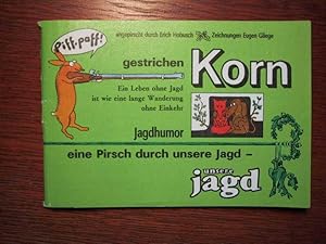 Unsere Jagd - Jagdhumor - eine Pirsch durch unsere Jagd.