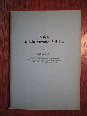 Kleines agrikulturchemisches Praktikum - Veröffentlichung der wissenschaftlichen Arbeitsgemeinsch...