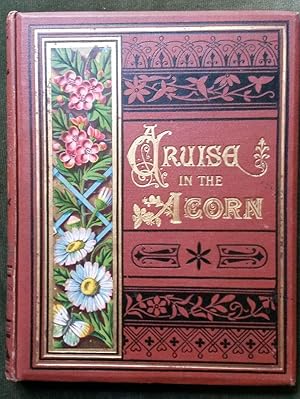 Imagen del vendedor de A Cruise in the Acorn. With six illustrations in gold and colors a la venta por Libreria antiquaria Atlantis (ALAI-ILAB)