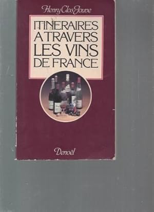 Itinéraires à travers les vins de France