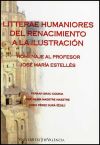 Imagen del vendedor de Litterae humanoires del Renacimiento a la Ilustracin : homenaje al profesor Jos Mara Estells a la venta por AG Library
