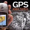 Image du vendeur pour GPS para todos : la gua esencial para iniciarse en la navegacin terrestre mis en vente par AG Library