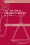 Seller image for Per una storia del diritto privado medievale for sale by AG Library
