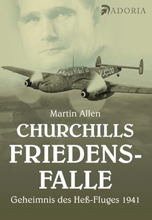 Bild des Verkufers fr Churchills Friedensfalle : Das Geheimnis des He-Fluges 1941 zum Verkauf von AHA-BUCH GmbH