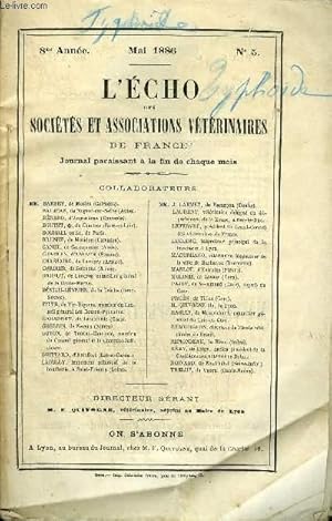 Seller image for L'ECHO DES SOCIETES ET ASSOCIATIONS VETERINAIRES DE FRANCE Mai 1886 - F. Quivogne - Le conseil de perfectionnement des coles vtrinaires * G. Chnier - du saut * J. Anne et A. Brunet - Rapport sur la fivre typhode du cheval * F . Quivogne - Nouvelles. for sale by Le-Livre