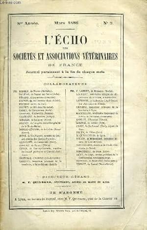 Seller image for L'ECHO DES SOCIETES ET ASSOCIATIONS VETERINAIRES DE FRANCE Mars 1886 - /Pasteur - Rsultats de l'application de la mthode pour prvenir la rage aprs morsure * Herbert - Rapport sur le rouget du porc * Paul Igny - Chronique professionnelle * . for sale by Le-Livre