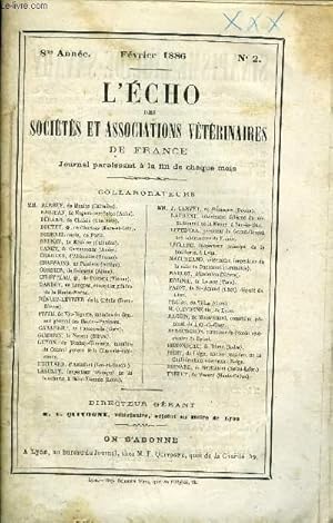 Seller image for L'ECHO DES SOCIETES ET ASSOCIATIONS VETERINAIRES DE FRANCE Fvrier 1886 - F. Quivogne - Bonnes nouvelles * Neyraud - Deux cas de ttanos guris par l'essence de trbenthine et le chlorhydrate de morphine * Leduc - Congrs sanitaire de Paris - . for sale by Le-Livre