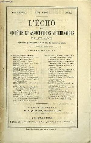 Seller image for L'ECHO DES SOCIETES ET ASSOCIATIONS VETERINAIRES DE FRANCE Mai 1884 - Bard et Leclerc - Du cancer du cheval * Leclerc - Le service de vaccination animale  Lyon * Pasteur, Chamberland et Roux - Sur la rage * H. Charles - la question capitale * . for sale by Le-Livre