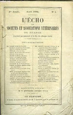 Seller image for L'ECHO DES SOCIETES ET ASSOCIATIONS VETERINAIRES DE FRANCE Avril 1884 - Marlot fils - Vertige chronique sur un cheval * A. Collard - Triorchidie * F. Quivogne - a propos des circulaires adresses au nom de la Socit de mdecine vtrinaire . for sale by Le-Livre