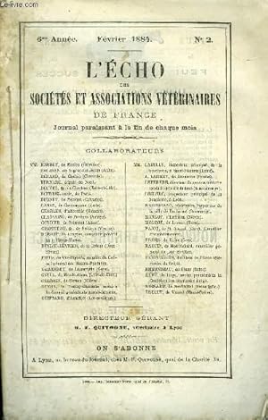 Seller image for L'ECHO DES SOCIETES ET ASSOCIATIONS VETERINAIRES DE FRANCE Fvrier 1884 - Colin - Sur les trichines et triorchinose * K. Letard - Sur un cas de triorchidie * E. Gaignard - Corps trangers dans l'oesophage - Gastronomie * H. Marlot - loi sur la pharmacie. for sale by Le-Livre