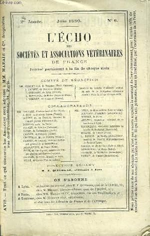 Seller image for L'ECHO DES SOCIETES ET ASSOCIATIONS VETERINAIRES DE FRANCE Juin 1880 - La question sur les empiriques et des maladies contagieuses - Arrt du prfet de l'Indre * Notes prsentes  MM. les membres de la commission du projet de loi relatif  la police . for sale by Le-Livre