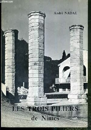 Bild des Verkufers fr LES TROIS PILIERS DE NIMES zum Verkauf von Le-Livre