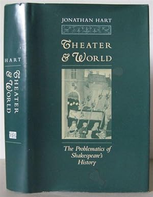 Seller image for Theater and World: The Problematics of Shakespeare's Histories. for sale by David Strauss