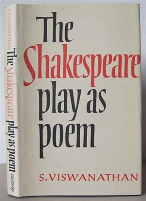 The Shakespeare Play as Poem: A Critical Tradition in Perspective.