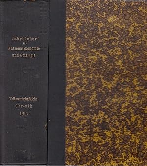 Imagen del vendedor de Volkswirtschaftliche Chronik fr das Jahr 1917. Abdruck aus den Jahrbchern fr Nationalkonomie und Statistik. Band 109 - 110, III. Folge, Band 53 - 55. a la venta por Antiquariat Carl Wegner