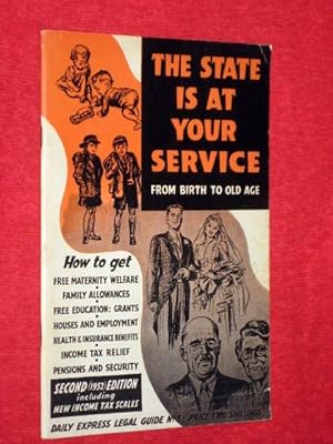 Imagen del vendedor de The State is at Your Service from Birth to Old Age. a la venta por Tony Hutchinson