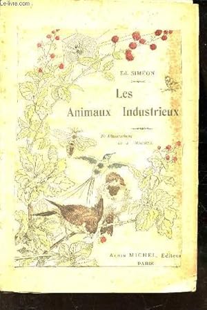 Image du vendeur pour LES ANIMAUX INDUSTRIEUX - IMCOMPLET. mis en vente par Le-Livre