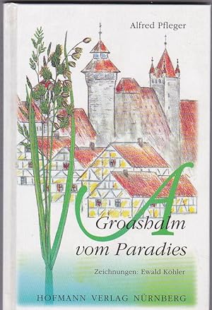 Bild des Verkufers fr A Groashalm vom Paradies zum Verkauf von Versandantiquariat Karin Dykes