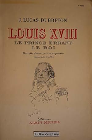 Bild des Verkufers fr Louis Xviii, Le Prince Errant Le Roi zum Verkauf von JLG_livres anciens et modernes