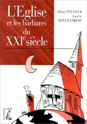 Bild des Verkufers fr L'glise et les barbares du XXIe sicle zum Verkauf von JLG_livres anciens et modernes