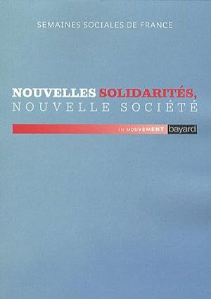 Bild des Verkufers fr Nouvelles solidarites nouvelle societe zum Verkauf von JLG_livres anciens et modernes