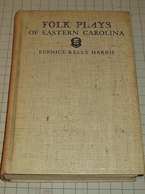 Image du vendeur pour Folk Plays of Eastern Carolina mis en vente par rareviewbooks