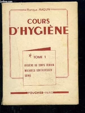 Seller image for COURS D HYGIENE- TOME 1- HYGIENE DU CORPS HUMAIN- MALADIES CONTAGIEUSES- SOINS for sale by Le-Livre