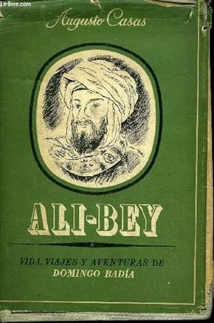 Seller image for ALI-BEY - VIDA, VIAJES Y AVENTURAS DE DON DOMINGO BADIA for sale by Le-Livre