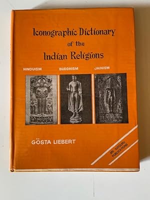 Imagen del vendedor de Iconographic Dictionary of the Indian Religions Hinduism, Buddhism, Jainism a la venta por Librairie Axel Benadi