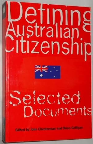 Image du vendeur pour Defining Australian Citizenship ~ Selected Documents mis en vente par E. Manning Books