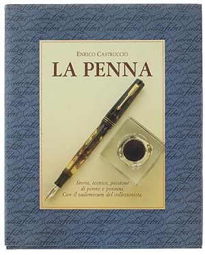 Imagen del vendedor de LA PENNA. Storia, tecnica e passione di penne e pennini.: a la venta por Bergoglio Libri d'Epoca