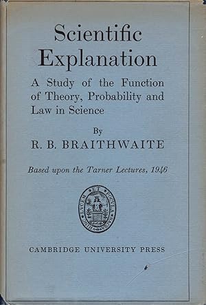 Immagine del venditore per Scientific Explanation: a Study of the Function of Theory, Probability and Law in Science venduto da Diatrope Books