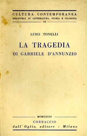 Seller image for La tragedia di Gabriele D'Annunzio. for sale by FIRENZELIBRI SRL