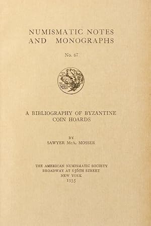 Imagen del vendedor de A BIBLIOGRAPHY OF BYZANTINE COIN HOARDS a la venta por Kolbe and Fanning Numismatic Booksellers