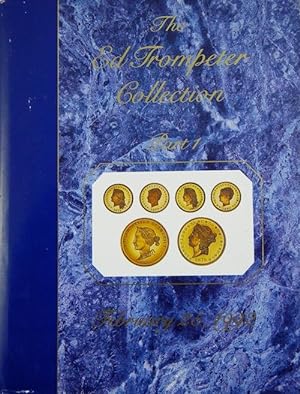 THE ED TROMPETER COLLECTION PART I: PROOF UNITED STATES GOLD DOLLARS, QUARTER EAGLES, THREE DOLLA...