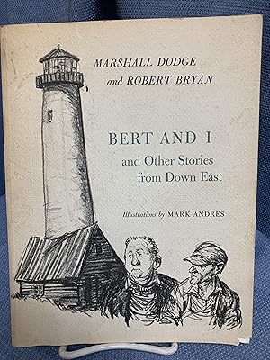 Image du vendeur pour Bert and I. And Other Stories from Down East mis en vente par Bryn Mawr Bookstore